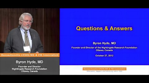 Questions & Answers - Byron Hyde MD for MassCFIDS&ME & FM Association (2012)