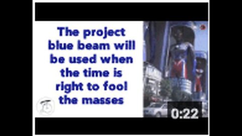 "Project Blue Beam: A Planned Deception for the Masses Awaiting the Right Time"