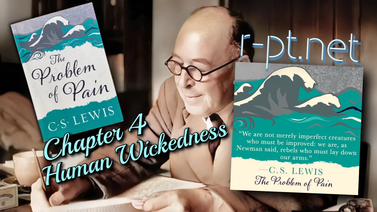 CS Lewis | The Problem of Pain (Chapter 4)