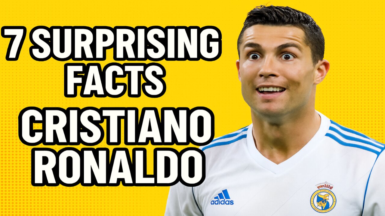 7 Surprising Facts About Cristiano Ronaldo You Didn't Know