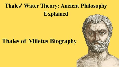 Thales The Man Who Invented Philosophy (Biography)