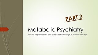Metabolic Psychiatry (Part 3): Autism, Alzheimers, Mental Illness, & Insulin Resistance