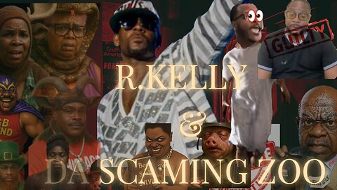 R. KELLY PAPERWORK & DA SCAMMING ZOO THAT HELPED / CURRENT EVENTS