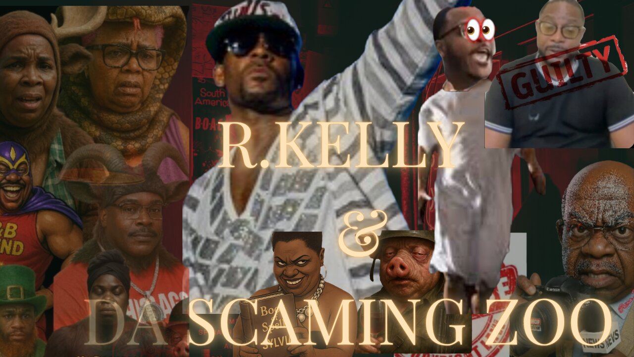 R. KELLY PAPERWORK & DA SCAMMING ZOO THAT HELPED / CURRENT EVENTS