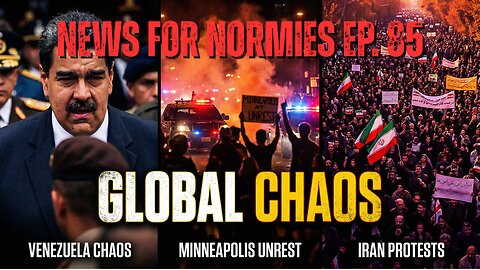 News For Normies Ep. 85 - Global Chaos: Maduro Seized, Iran & Minneapolis Protests Explode
