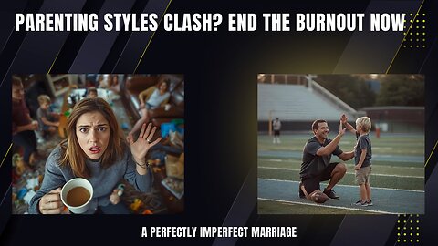 Parenting Burnout Blues: Bridging the Gap-Parenting styles aperfectlyimperfectmarriage.com
