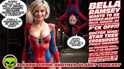 LIVE@5: Balla Ramsey Spider-Man??? Doctor Who/Star Trek X-Over!!! Does Woke Big Finish Have Any Hope???