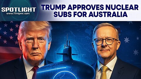 US Endorses AUKUS Pact With Australia, Says Deal in Line with Trump's Agenda | Spotlight | N18G