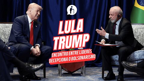 Lula e Trump fazem encontro cordial e decepcionam o bolsonarismo