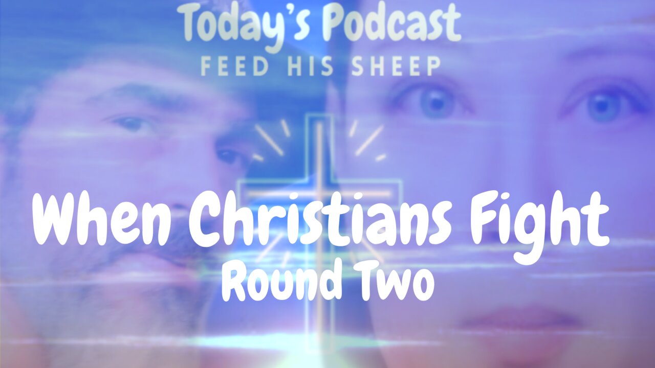 When Christians Fight - Round Two