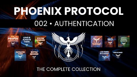 002 • AUTHENTICATION • Complete Collection • Phoenix Protocol
