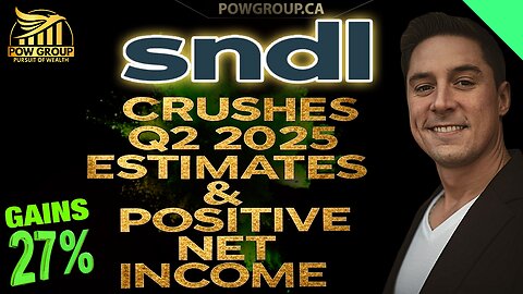 SNDL Crushes Q2 2025 Earnings With +Net Income, $2.08USD Next Target?