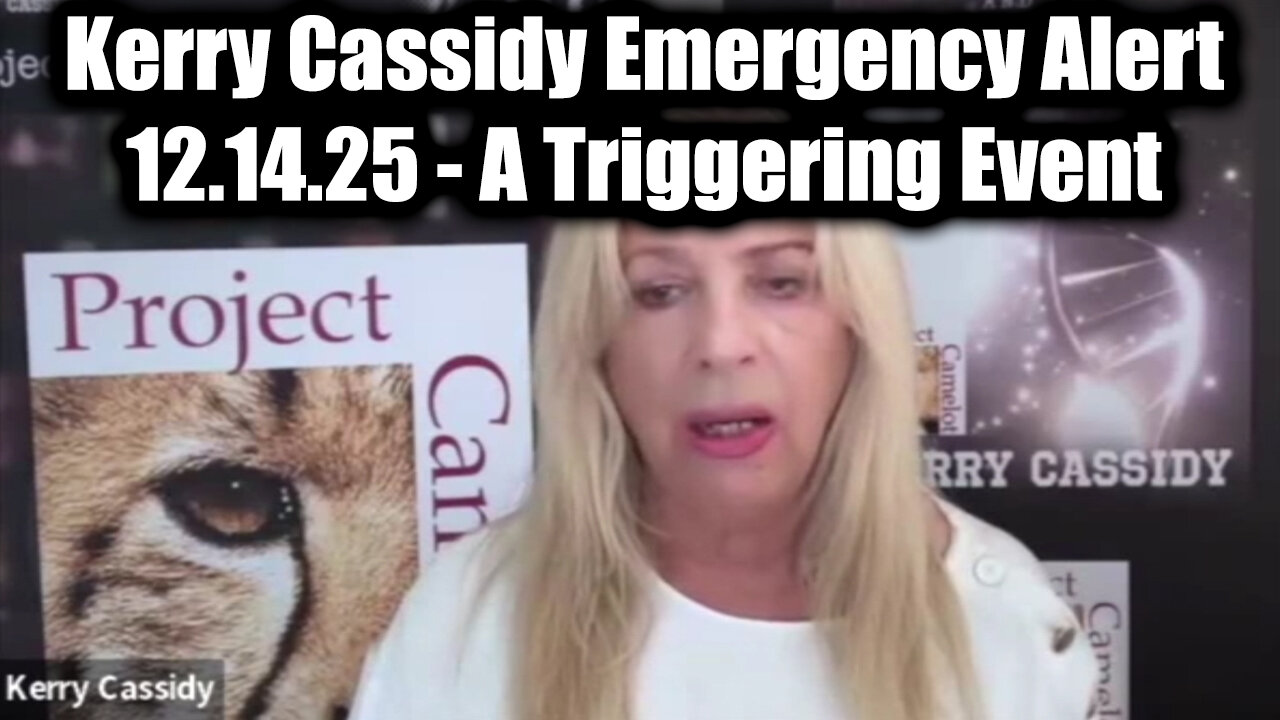 Kerry Cassidy Emergency Alert 12.14.25 - A Triggering Event