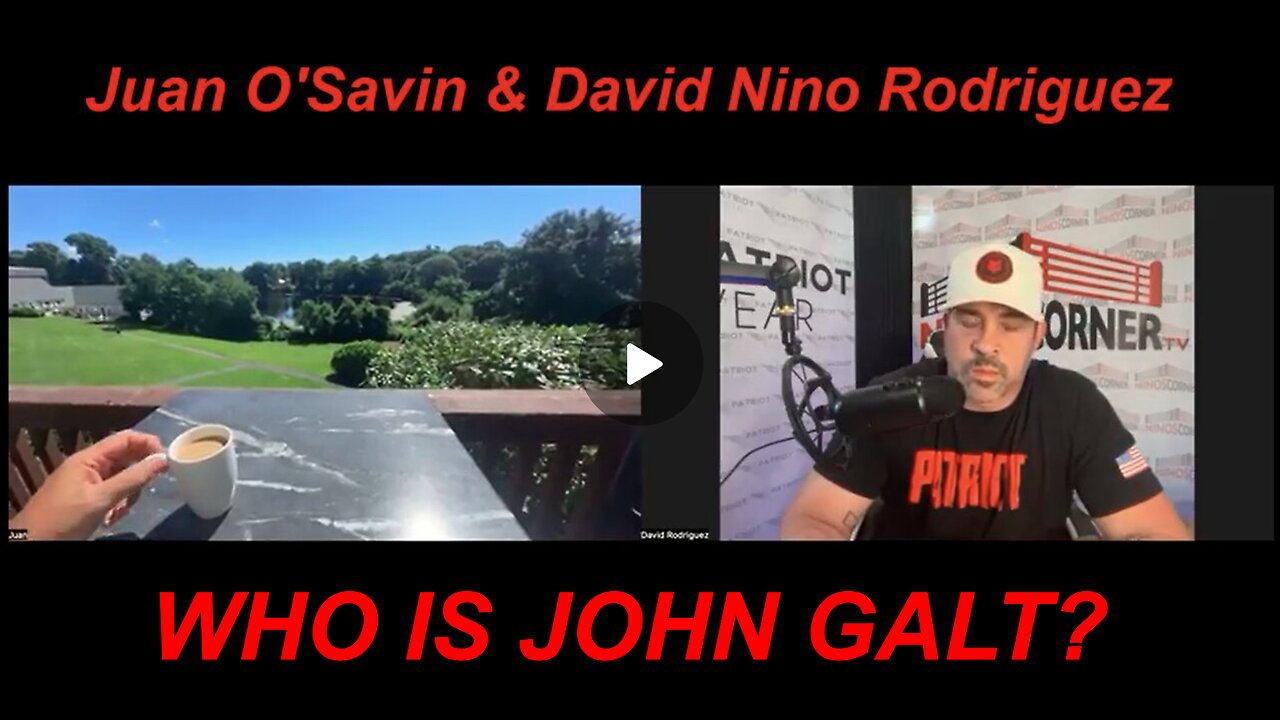NINO W/ Juan O'Savin "Exposing All The Traitors As Preparations RN Order 4 Arrests" WHO IS John Galt