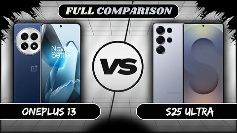 OnePlus 13 Vs Samsung S25 Ultra Full Comparison | OnePlus 13 vs S25 Ultra