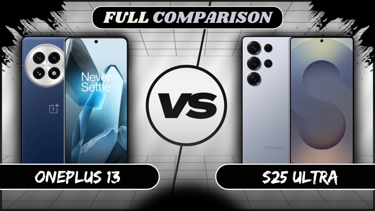 OnePlus 13 Vs Samsung S25 Ultra Full Comparison | OnePlus 13 vs S25 Ultra