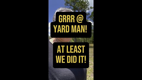 Grrr @ Yard Man 🤦🏻‍♀️