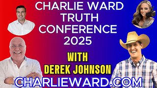 CHARLIE WARD TRUTH CONFERENCE 2025 WITH DEREK JOHNSON