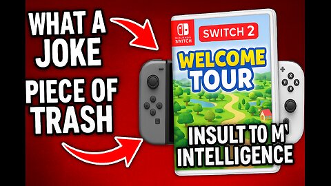 The Switch 2 Welcome Tour is TERRIBLE