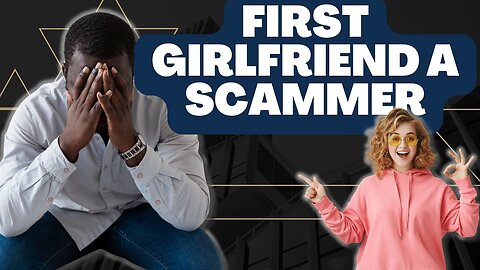 His First Relationship Was A Military Romance Scam!