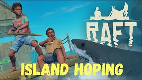 Island Hoping l Raft l S1 E2