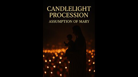 Candlelight Procession – Assumption of the Blessed Virgin Mary 🌹✨