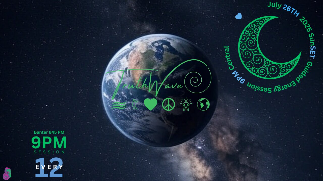 TruthWave : SunSET Energy Session - July 26TH 2025