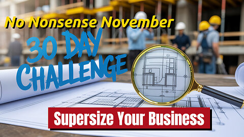 Grow Your Business in 30 Days! Use No Nonsense November Day 7