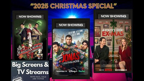 Big Screens & TV Streams #114 - “Christmas Special 2025” - 12-19-2025
