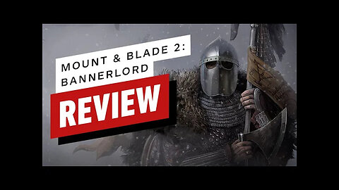 Mount & Blade 2 - Bannerlord Review