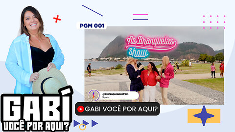 Gabi você por Aqui? - PGM 001