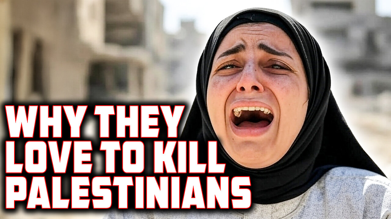 Why They LOVE to Kill Palestinians