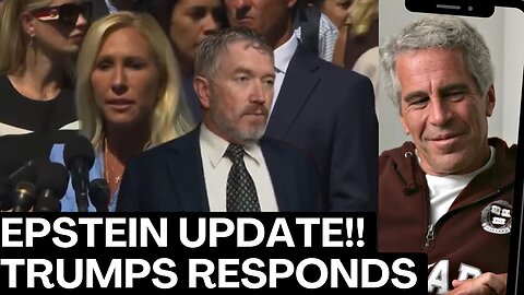 EPSTEIN UPDATE+ TRUMP'S RESPONSE!