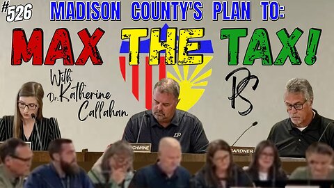 #526 | Madison County's Plan to: MAX THE TAX! | The Political Spotlight