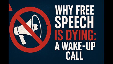 Why Free Speech Is Dying: A Wake-Up Call