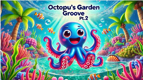 Octopus’s Garden Groove Pt 2 | Ocean Adventure Fun Kids' Song