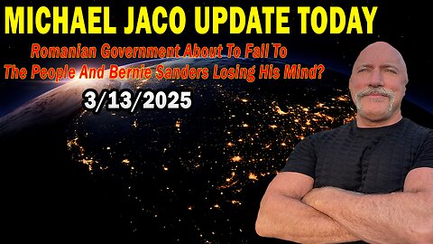 Michael Jaco Situation Update Mar 13: "Romanian Government About To Fall To The People And Bernie Sanders Losing His Mind?"