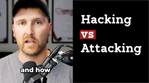 Hacking vs Attacking: Do you want to know the ACTUAL Difference?