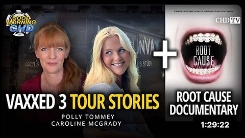 "Vaxxed 3 Tour Tales and Root Cause Documentary"