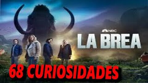 68 😱 CURIOSIDADES SOBRE 😲 LA SERIE LA BREA #155|Detrasdelguion