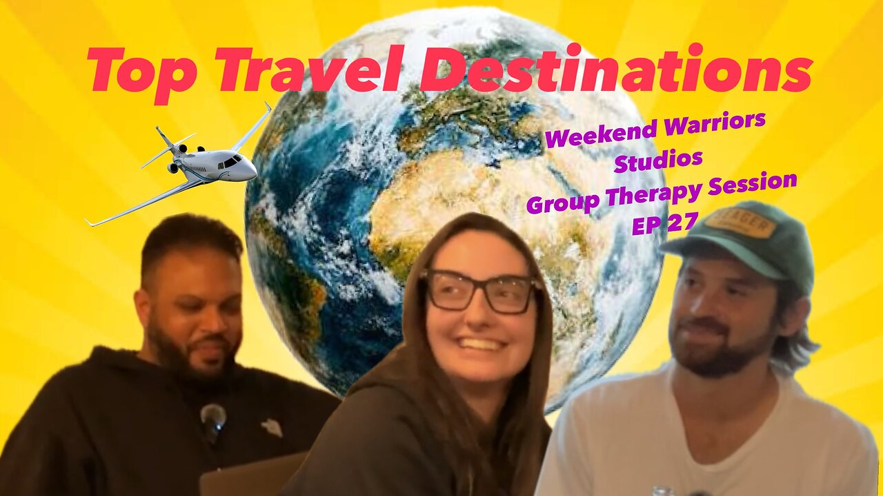 WWS Group Therapy EP 27 - Top 10 Countries Destinations