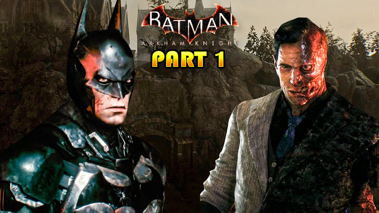 Batman Arkham Knight: Project Nightfall Part 1: Two Face!