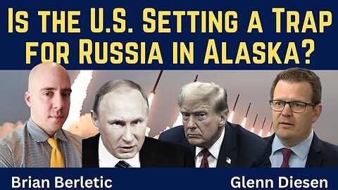 Brian Berletic: Is the U.S. Setting a Trap for Russia in Alaska?