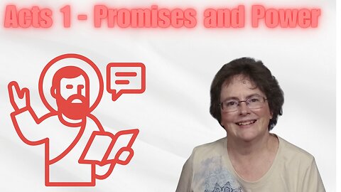 Acts 1 - Promises and Power