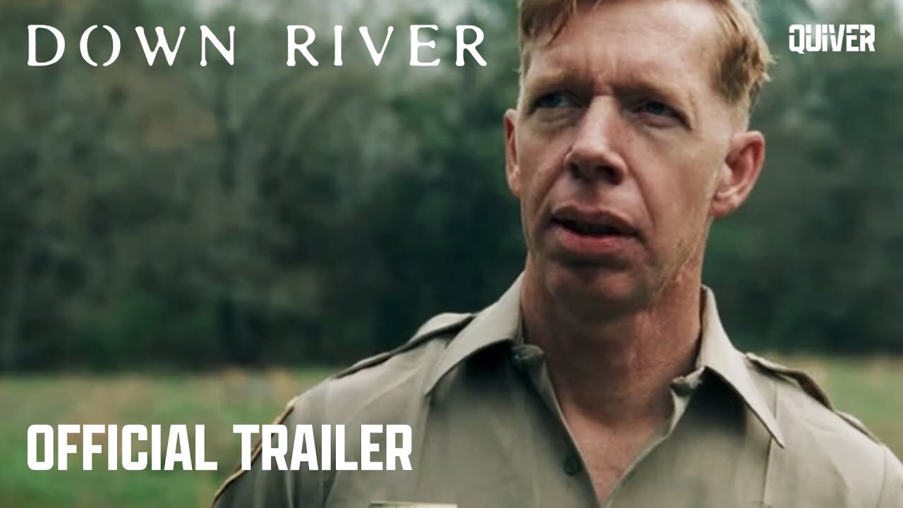 Down River | Official Trailer