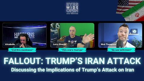IRAN FALLOUT: Discussing the Implications of Trump’s Attack on Iran w/ Kit Cabello & Larry Sharpe