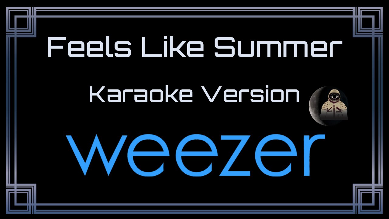 Weezer - Feels Like Summer (CC)