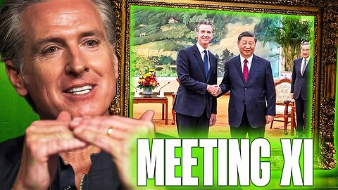 Gavin Newsom Explains Why President Xi Visited California