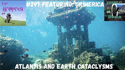 #297 Grimerica || Atlantis And Earth Cataclysms
