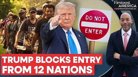 Trump Signs Sweeping Travel Ban Targeting 12 Countries for Security Risks _ Firstpost America _ N18G